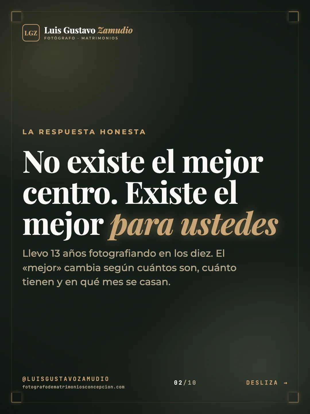 Frase destacada: "No existe el mejor centro. Existe el mejor para ustedes" Matrimonios en Concepción.