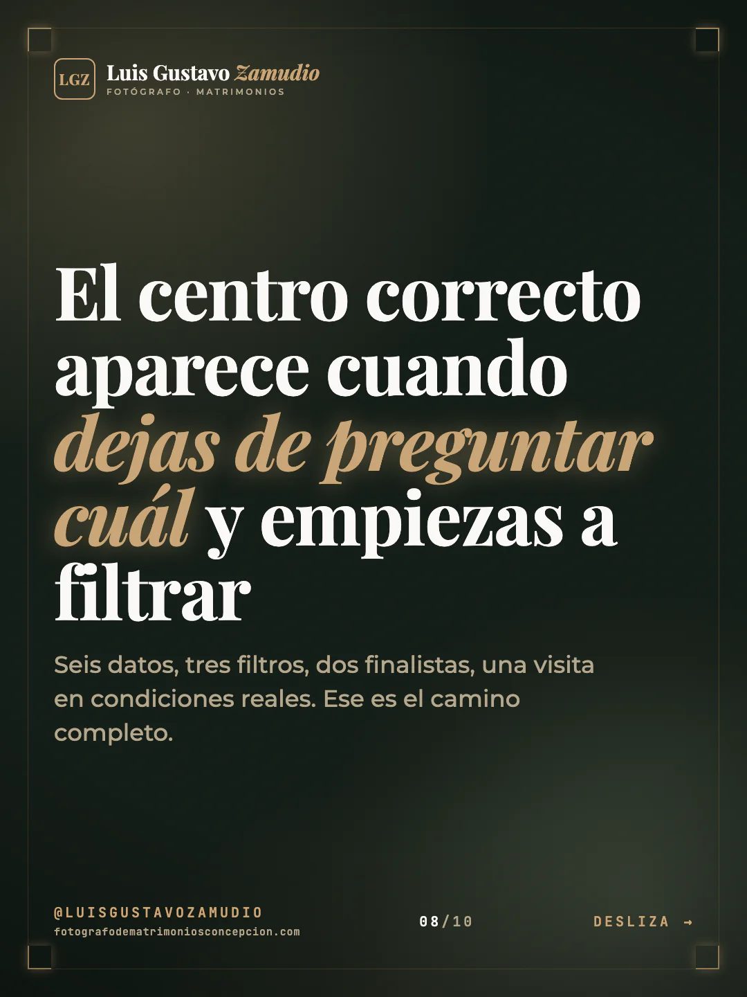 Frase destacada: "El centro correcto aparece cuando dejas de preguntar cuál y empiezas a" Matrimonios en Concepción.