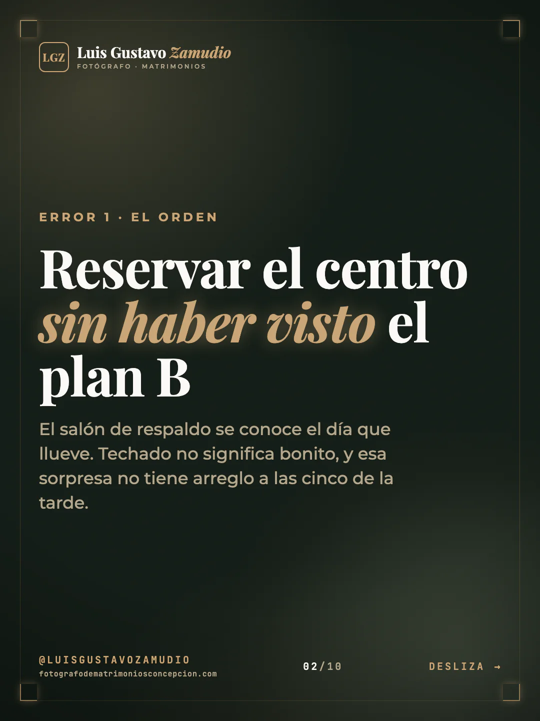 Frase destacada: "Reservar el centro sin haber visto el plan B" Matrimonios en Concepción.