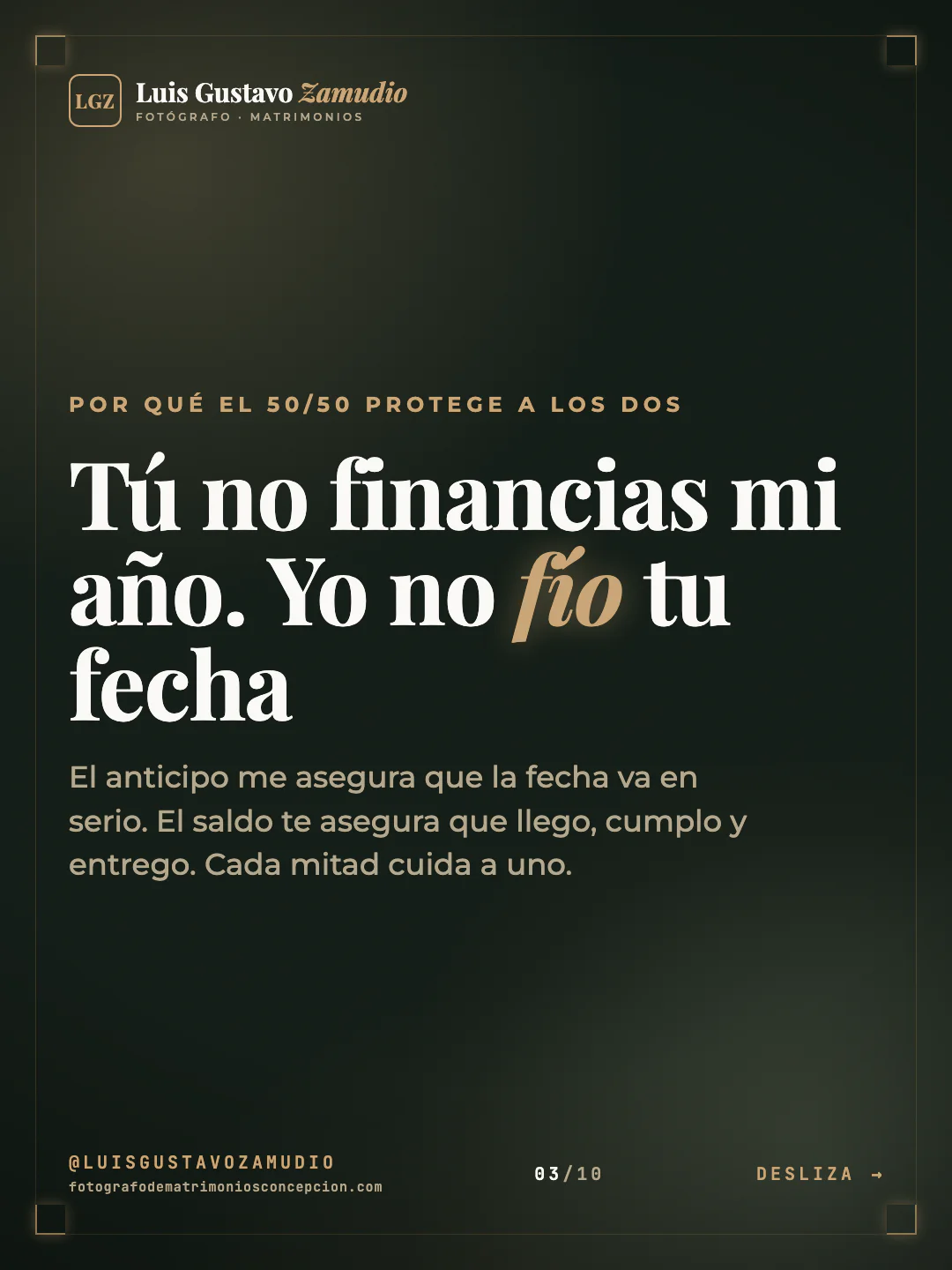 Frase destacada: "Tú no financias mi año. Yo no fío tu fecha" Matrimonios en Concepción.
