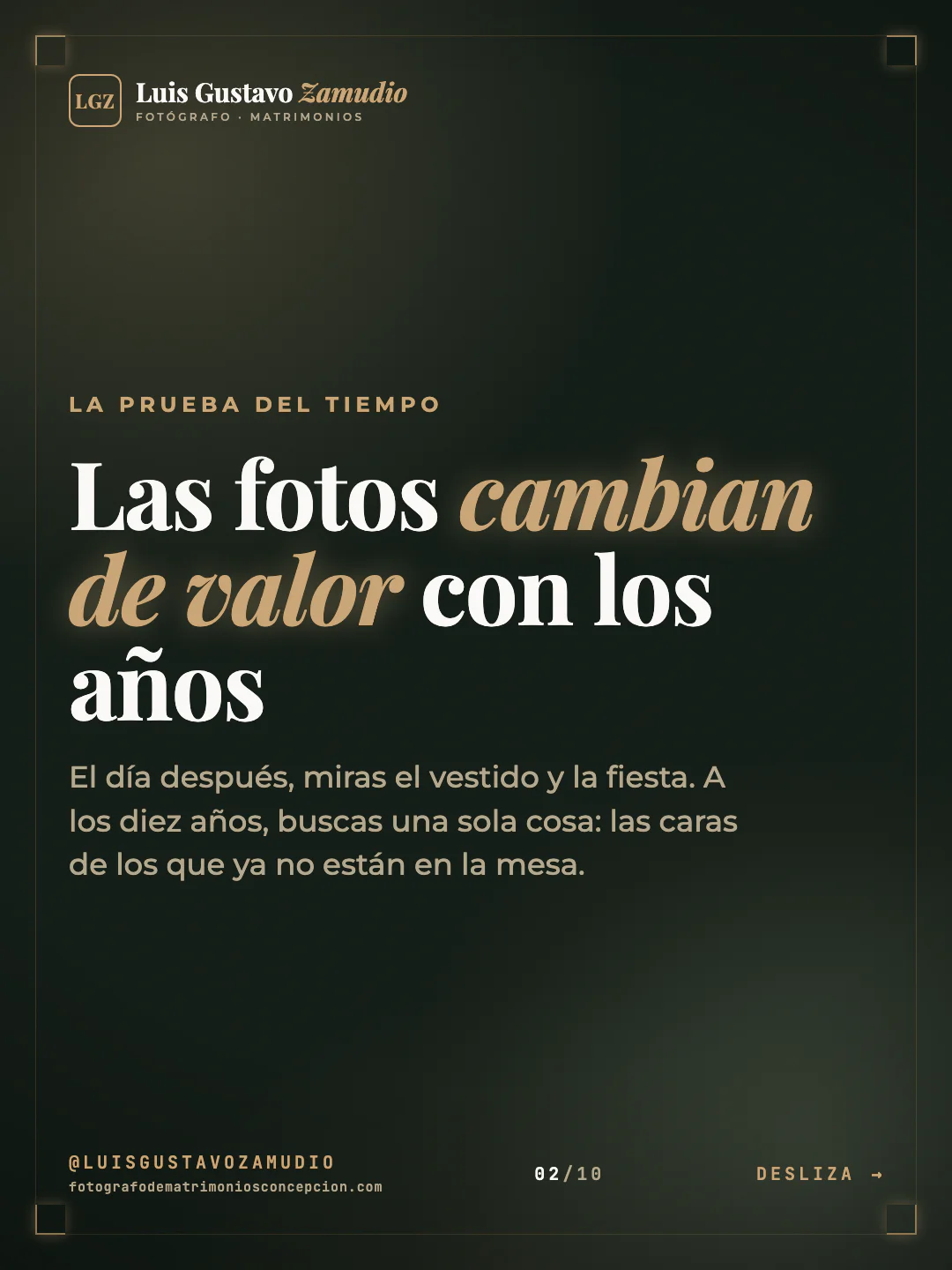 Frase destacada: "Las fotos cambian de valor con los años" Matrimonios en Concepción.