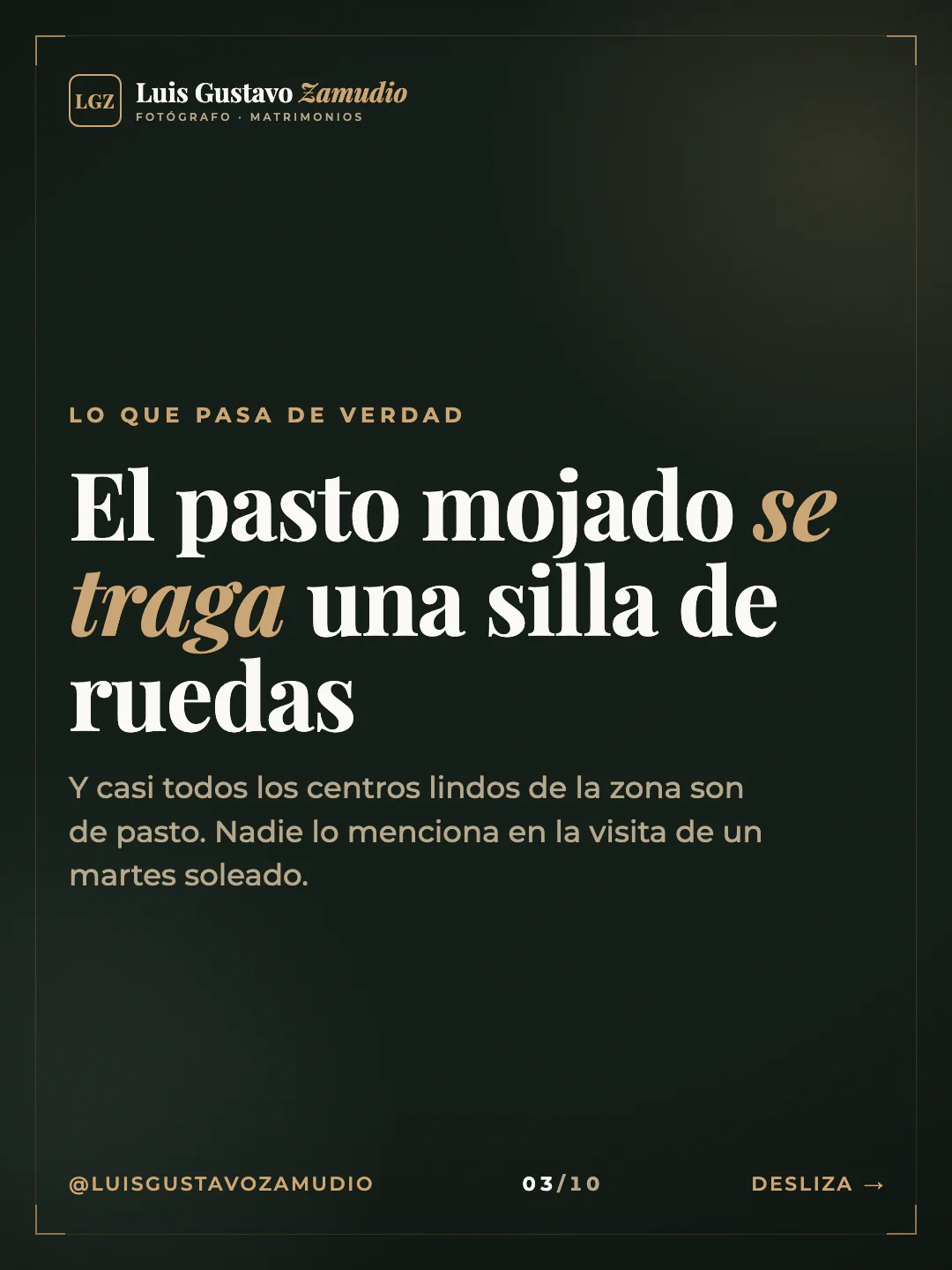 Frase destacada: "El pasto mojado se traga una silla de ruedas" Matrimonios en Concepción.