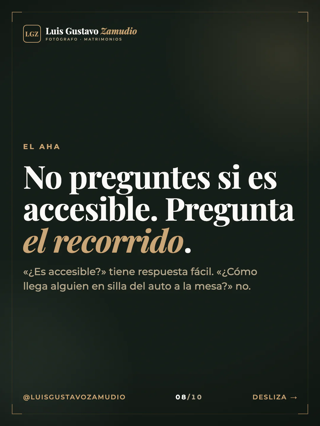 Frase destacada: "No preguntes si es accesible. Pregunta el recorrido." Matrimonios en Concepción.