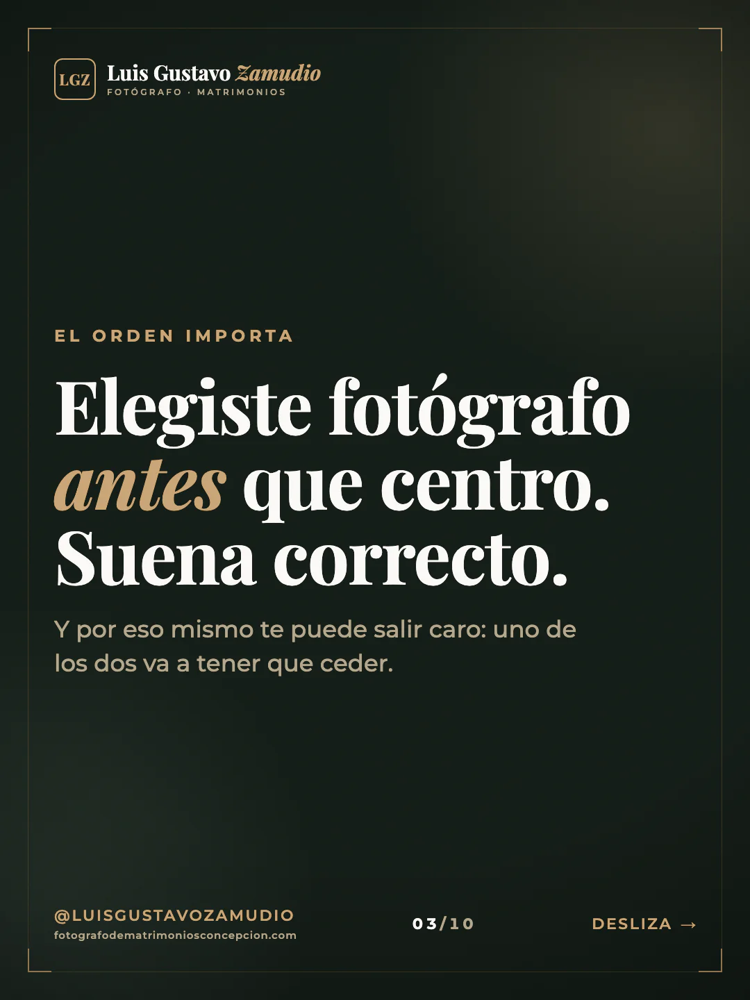 Frase destacada: "Elegiste fotógrafo antes que centro. Suena correcto." Matrimonios en Concepción.
