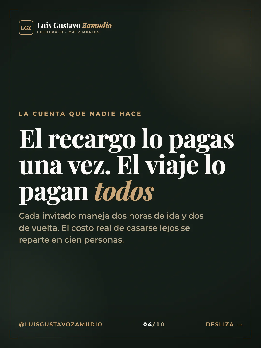 Frase destacada: "El recargo lo pagas una vez. El viaje lo pagan todos" Matrimonios en Concepción.