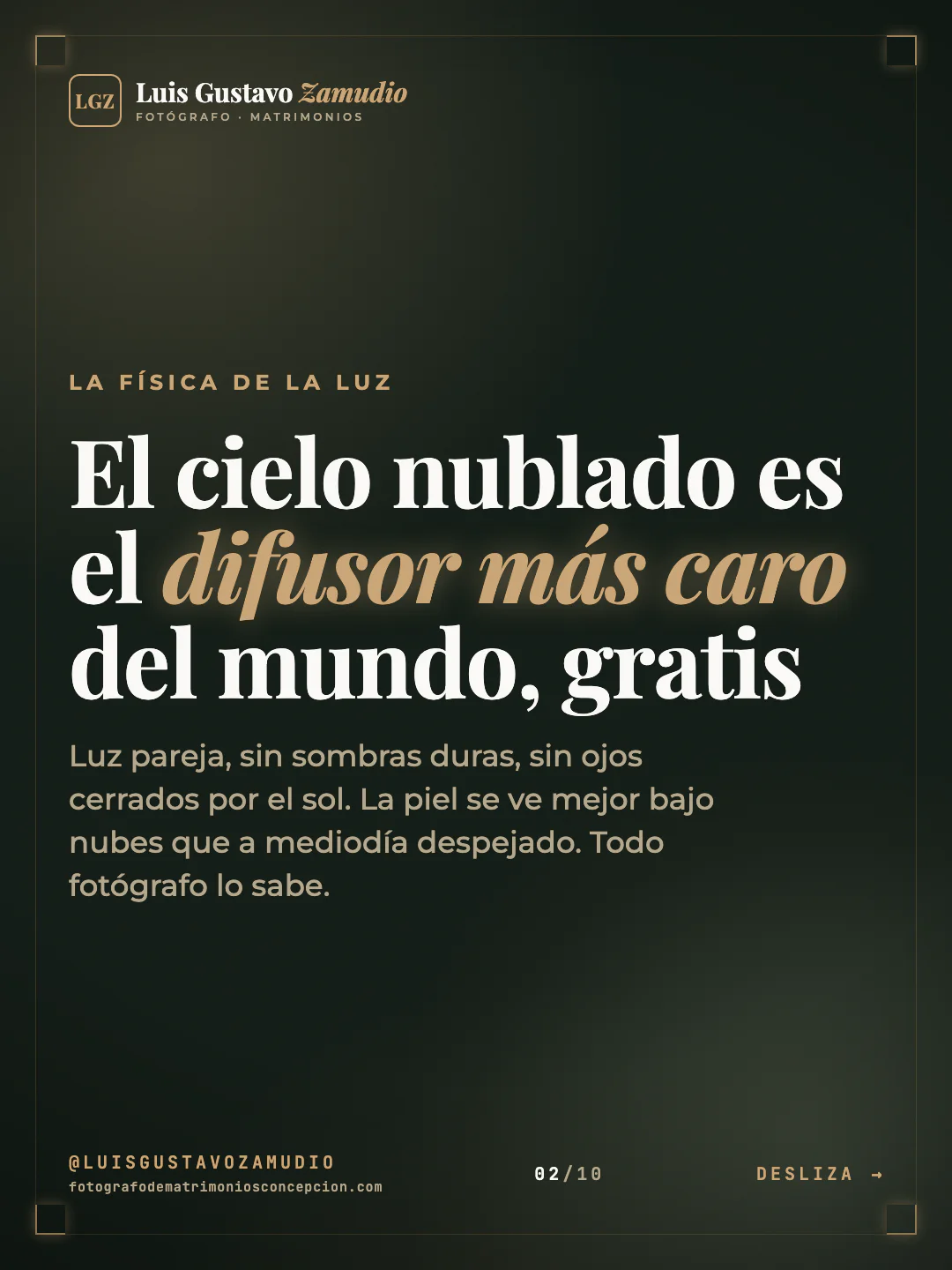 Frase destacada: "El cielo nublado es el difusor más caro del mundo, gratis" Matrimonios en Concepción.