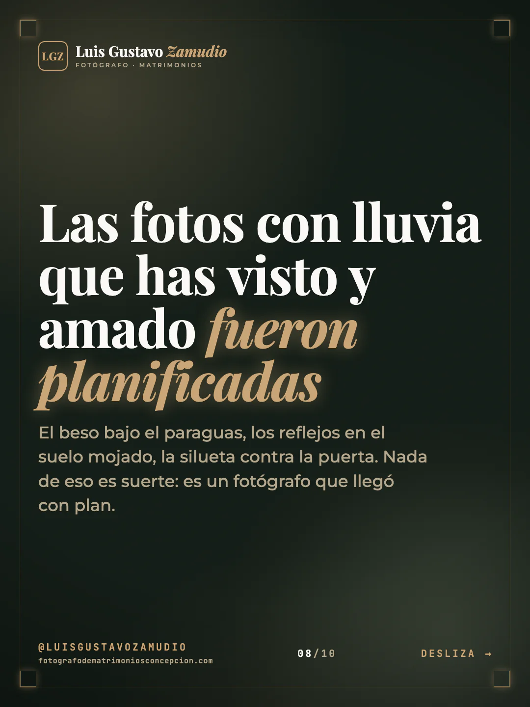 Frase destacada: "Las fotos con lluvia que has visto y amado fueron planificadas" Matrimonios en Concepción.